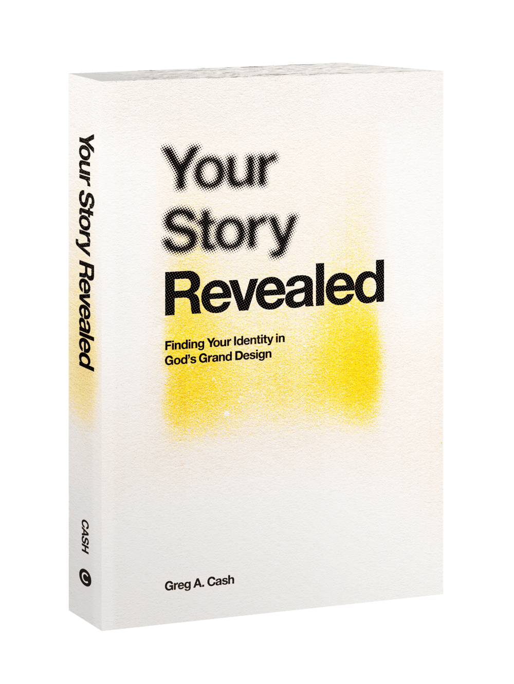 Your Story Revealed — book by Greg Cash